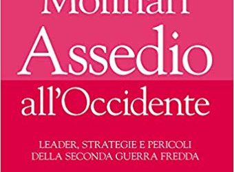 “Assedio all’Occidente” libro di Maurizio Molinari, recensione di Valentino Baldacci