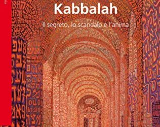 Kabbalah. Il segreto, lo scandalo e l’anima, di Harry Freedman