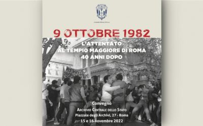 “9 ottobre 1982 – L’attentato al Tempio Maggiore di Roma 40 anni dopo”