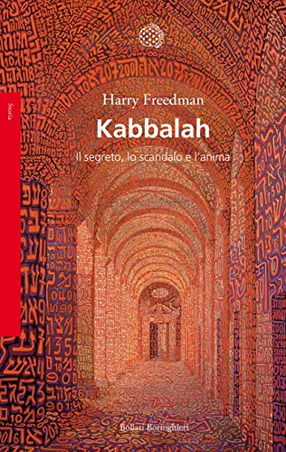 Kabbalah. Il segreto, lo scandalo e l’anima, di Harry Freedman