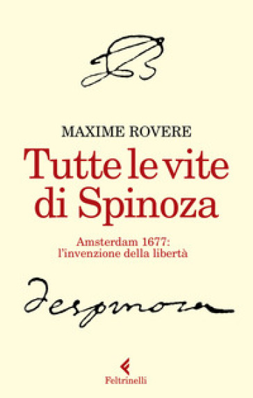 Spinoza e l’invenzione della libertà
