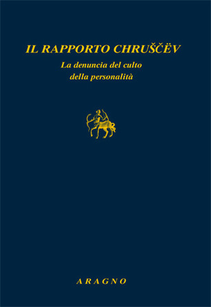 Il Rapporto Chruscev, ma quanti bei nomi…