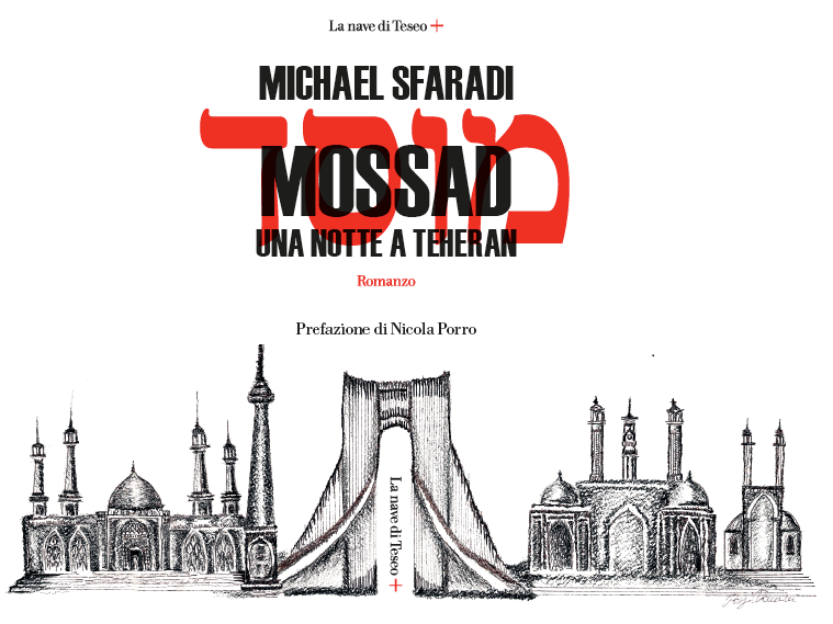 Mossad Una notte a Teheran di Michael Sfaradi