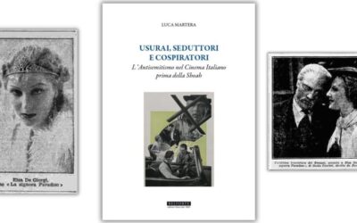 L’antisemitismo nel cinema italiano prima della Shoah: la storia nel libro di Luca Martera